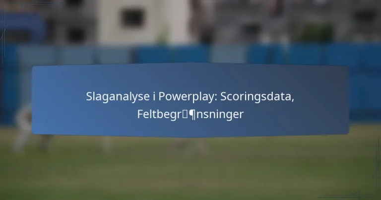 Slaganalyse i Powerplay: Scoringsdata, Feltbegrænsninger